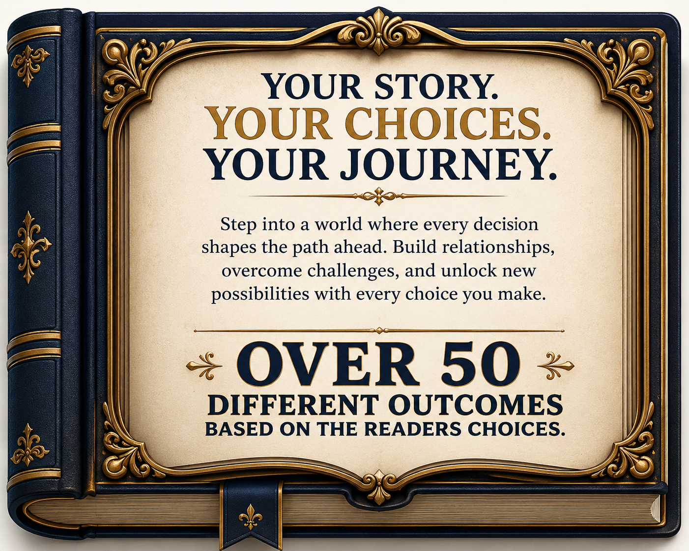Your Story. Your Choices. Your Journey.